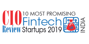 10 Most Promising Fintech Startups - 2019